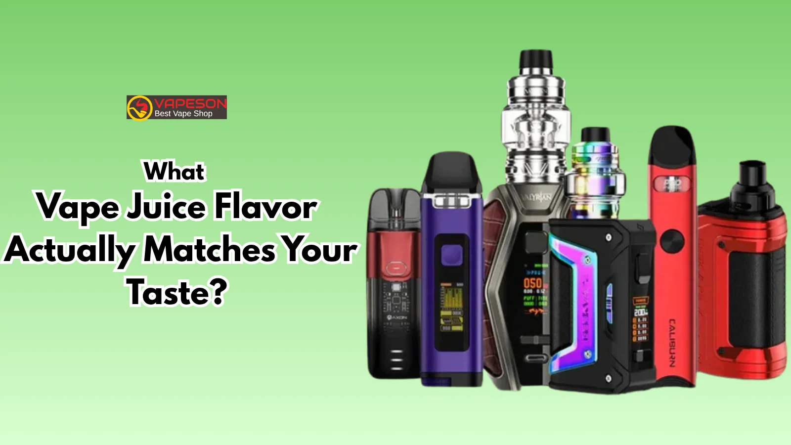 What Vape Juice Flavor Actually Matches Your Taste